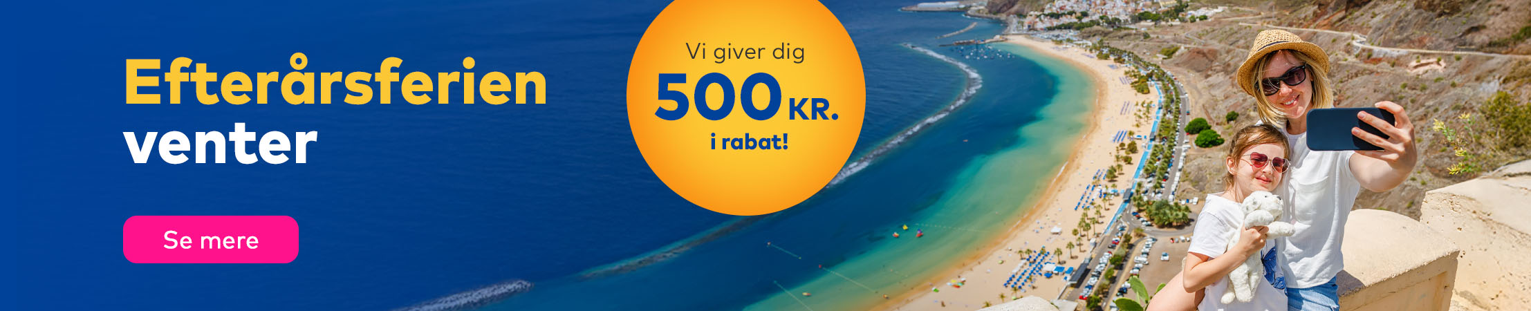 Efterårsferie med rabat 10. august – 20. august 2025 – kun i en begrænset periode