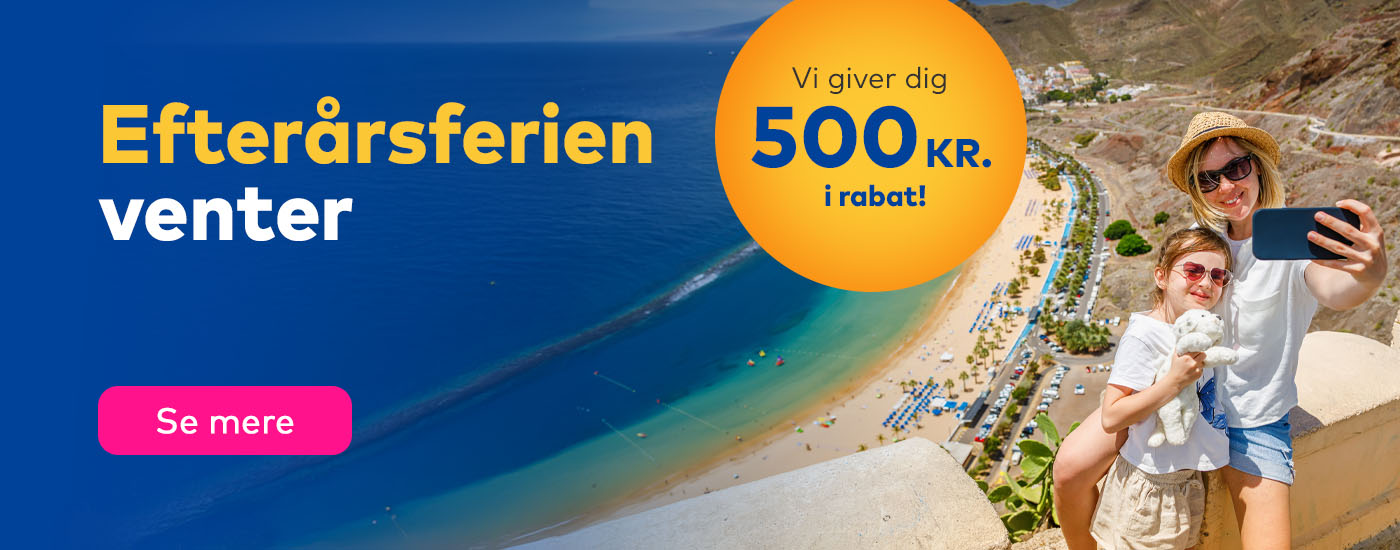 Efterårsferie med rabat 10. august – 20. august 2025 – kun i en begrænset periode